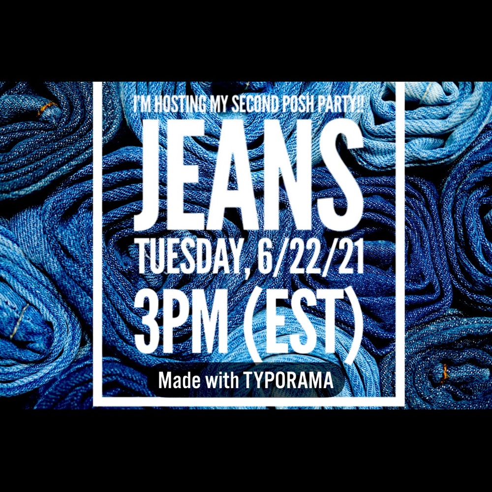 JEANS PARTY! Hosting Tuesday June 22 3pm Eastern